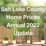 Salt Lake Home Prices Annual 2022 Update